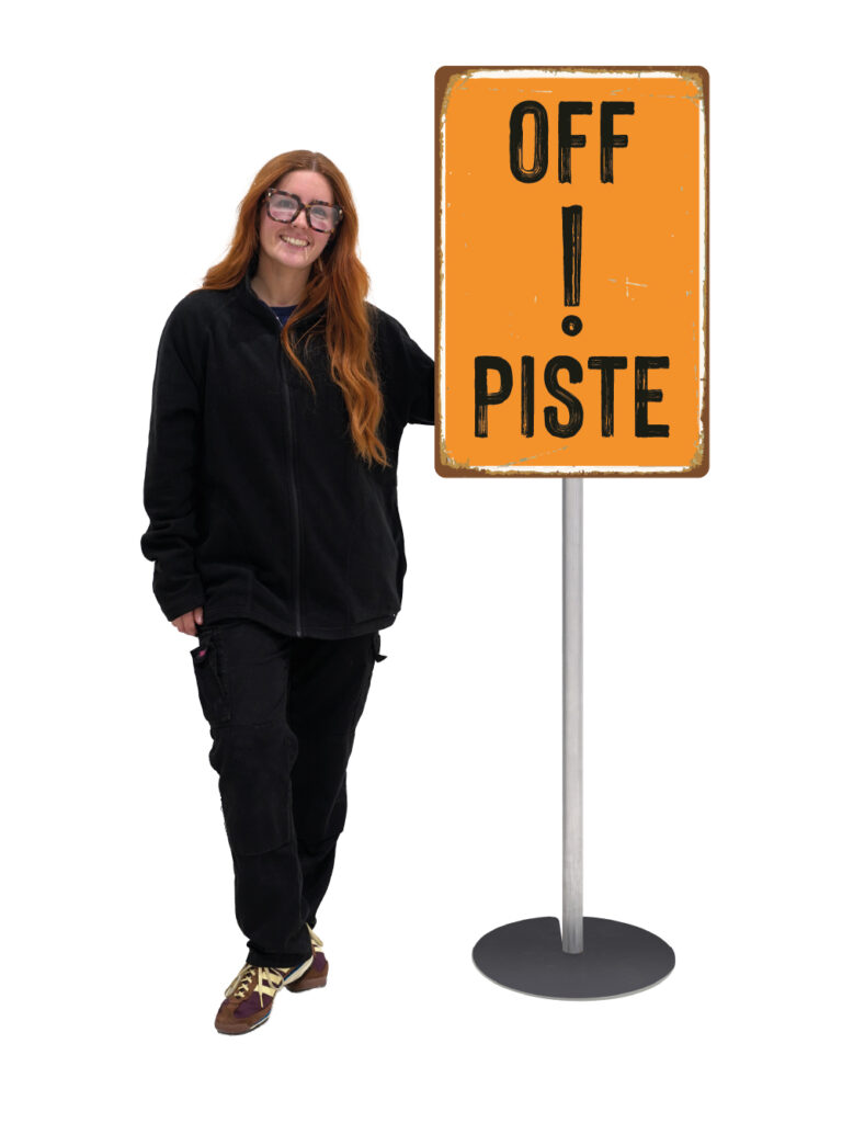 Metal Signpost – ‘Off Piste!’