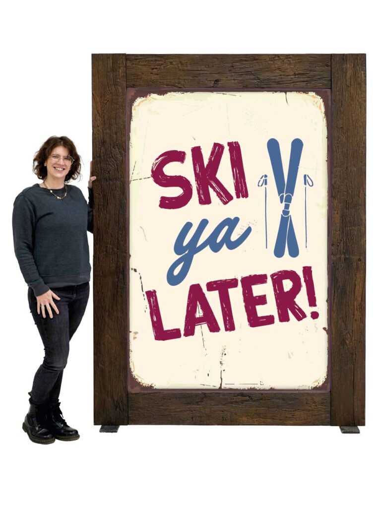 ‘Ski Ya Later’ – Giant Frame – Rustic Wood